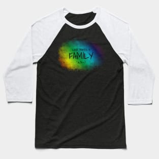 Love Makes a Family, LGBTQ, Valentine's Day Baseball T-Shirt